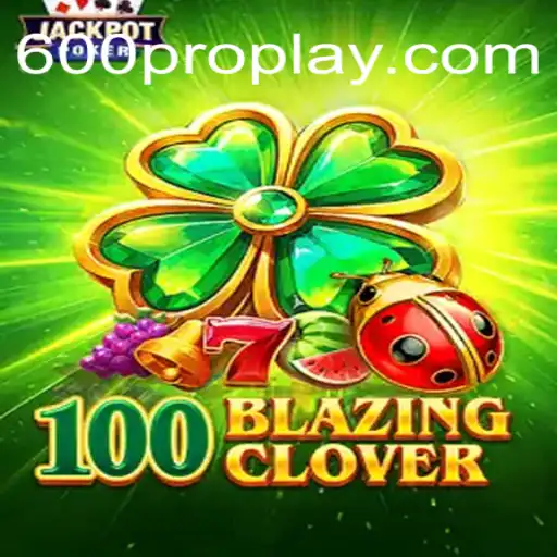 Descubra os Segredos de 100BlazingClover: O Jogo Que Está Conquistando Todos